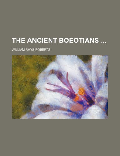 The Ancient Boeotians (9781151546784) by Roberts, William Rhys