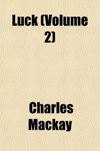 Luck (Volume 2) (9781151548108) by Mackay, Charles