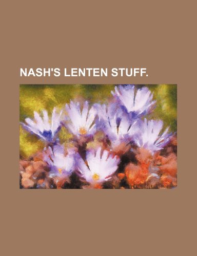 Nash's Lenten Stuff. (9781151552334) by Nash, Thomas