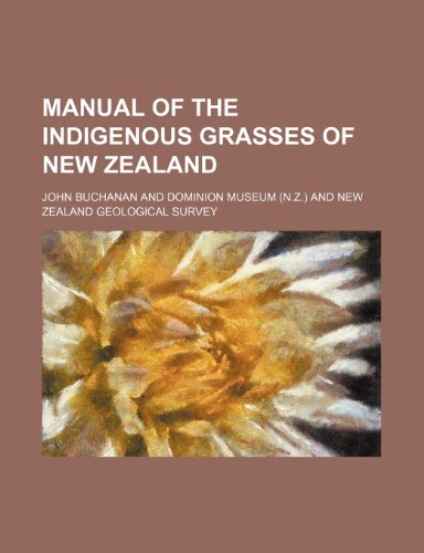 Manual of the indigenous grasses of New Zealand (9781151554741) by Buchanan, John