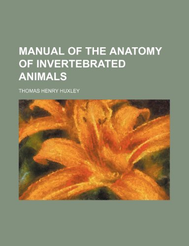 Manual of the anatomy of invertebrated animals (9781151556110) by Huxley, Thomas Henry