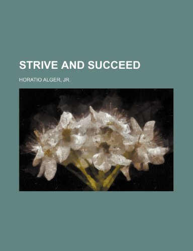 9781151564061: STRIVE AND SUCCEED