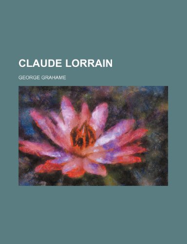 Claude Lorrain (9781151570987) by Grahame, George