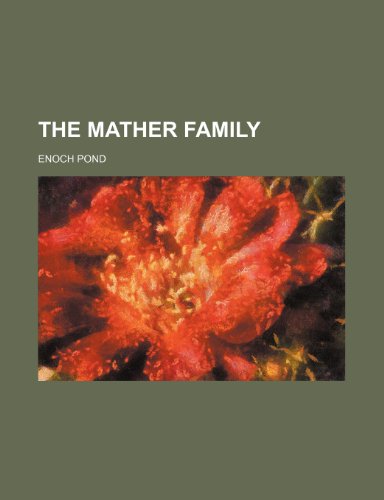 The Mather family (9781151577573) by Pond, Enoch