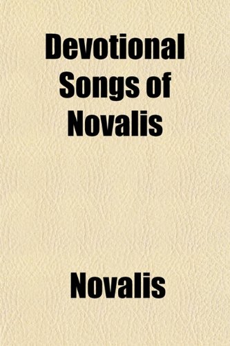 Devotional Songs of Novalis (9781151584502) by Novalis