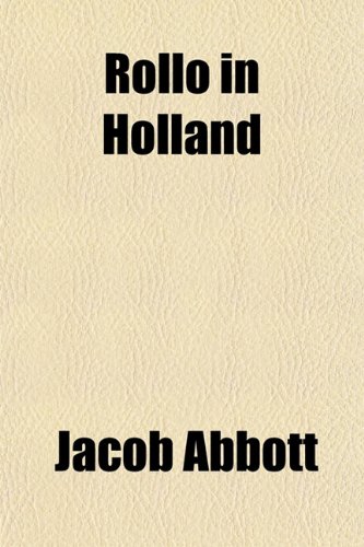 Rollo in Holland (9781151588135) by Abbott, Jacob