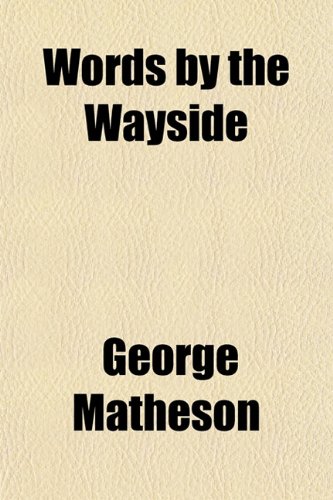 Words by the Wayside (9781151591630) by Matheson, George