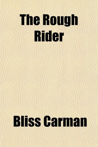 The Rough Rider (9781151593122) by Carman, Bliss