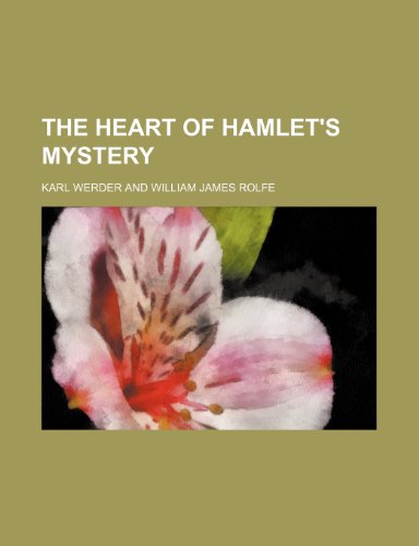 The heart of Hamlet's mystery (9781151597083) by Werder, Karl