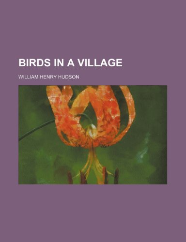 9781151598165: Birds in a Village