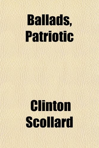 Ballads, Patriotic (9781151598448) by Scollard, Clinton