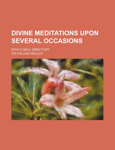 Divine Meditations Upon Several Occasions; With a Daily Directory (9781151600769) by Waller, William