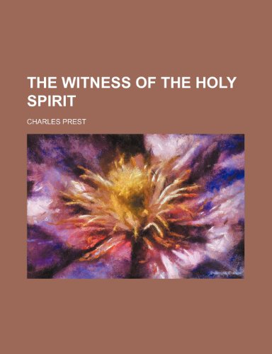 The witness of the Holy Spirit (9781151603579) by Prest, Charles