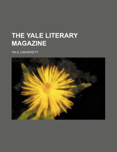 The Yale Literary Magazine (Volume 7, No. 5) (9781151611291) by University, Yale