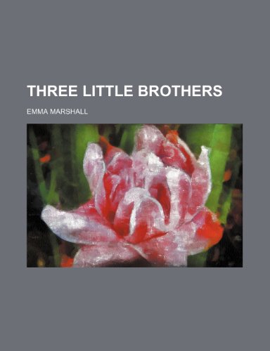 Three Little Brothers (9781151611727) by Marshall, Emma