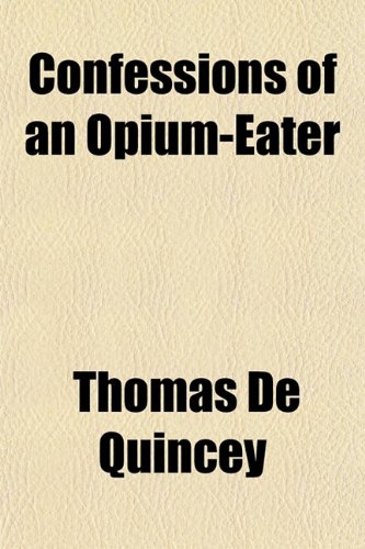 9781151613318: Confessions of an Opium-Eater