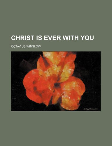 Christ Is Ever With You (9781151614216) by Winslow, Octavius