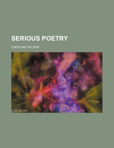 Serious poetry (9781151617446) by Wilson, Caroline