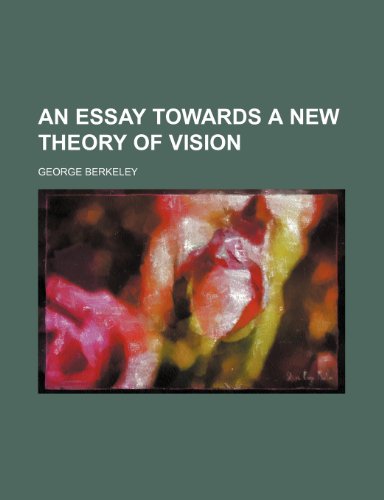 An Essay towards a new theory of Vision (9781151623430) by Berkeley, George