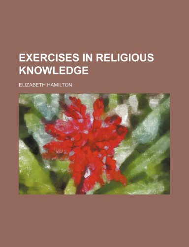 Exercises in Religious Knowledge (9781151625557) by Hamilton, Elizabeth