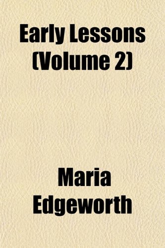 Early Lessons (Volume 2) (9781151642394) by Edgeworth, Maria