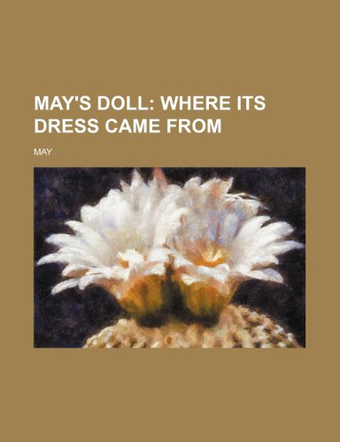 May's doll; where its dress came from (9781151642776) by May