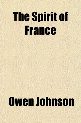 The Spirit of France (9781151655486) by Johnson, Owen