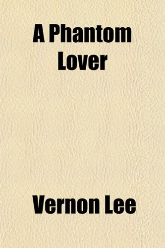 A Phantom Lover (9781151656742) by Lee, Vernon