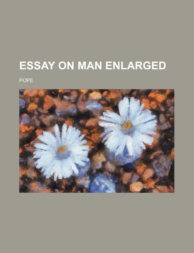 Essay on Man Enlarged (9781151658265) by Pope