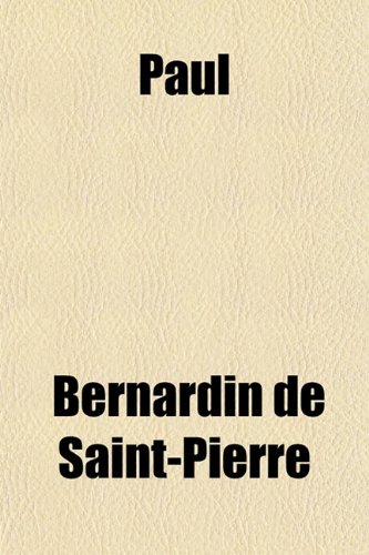 Paul & Virginia, With a Memoir (9781151661760) by Saint-Pierre, Bernardin De