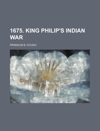 1675. king philip's indian war (9781151664808) by Hough, Franklin B.
