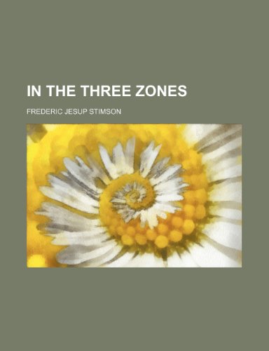 In the Three Zones (9781151668028) by Stimson, Frederic Jesup