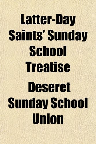 9781151669353: Latter-Day Saints' Sunday School Treatise