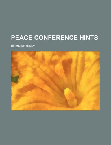 Peace Conference Hints (9781151670212) by Shaw, Bernard