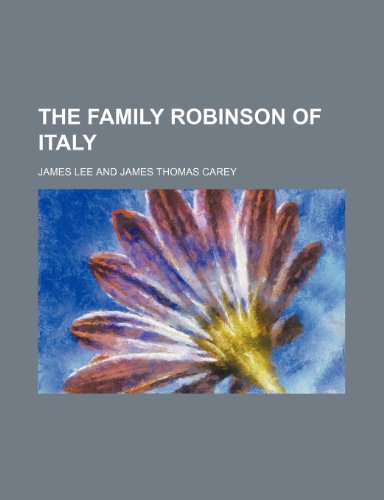 The Family Robinson of Italy (9781151678218) by Lee, James