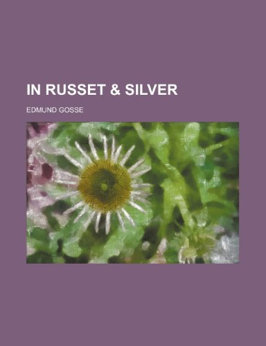 In russet & silver (9781151683755) by Gosse, Edmund