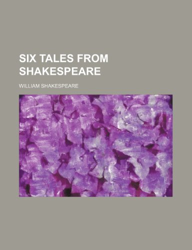 9781151684929: Six Tales From Shakespeare