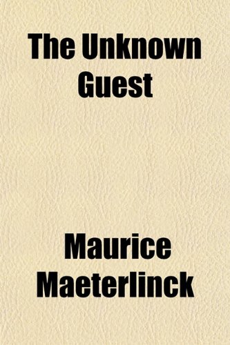 The Unknown Guest (9781151690524) by Maeterlinck, Maurice