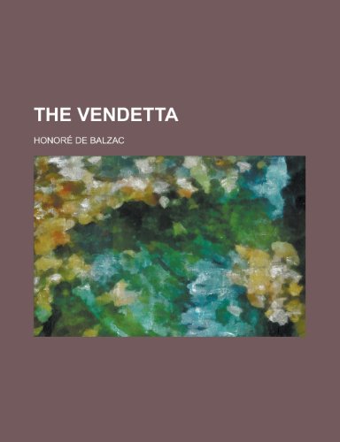 The Vendetta (9781151690562) by De Balzac, Honore