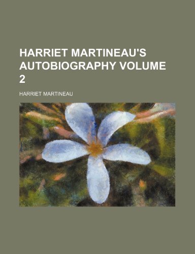 Harriet Martineau's autobiography Volume 2 (9781151702319) by Martineau, Harriet