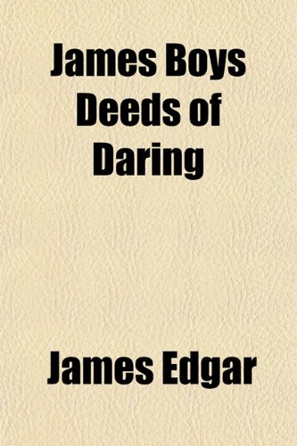 James Boys Deeds of Daring (9781151704689) by Edgar, James