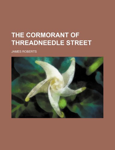 The Cormorant of Threadneedle Street (9781151717924) by Roberts, James