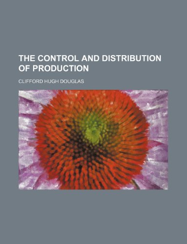 Stock image for The Control and Distribution of Production for sale by Prominent Books