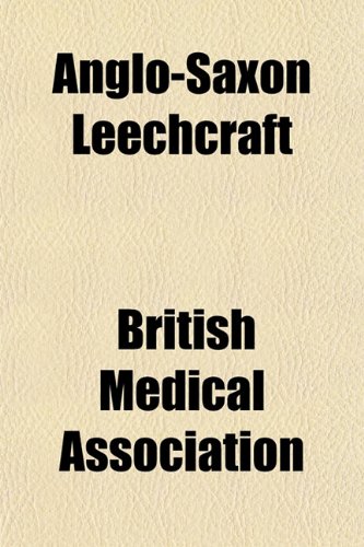 Beispielbild fr Anglo-Saxon Leechcraft zum Verkauf von WorldofBooks