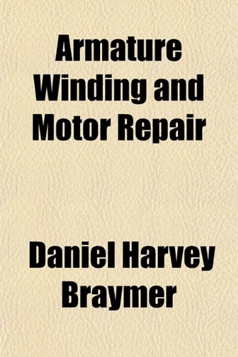9781151736451: Armature Winding and Motor Repair