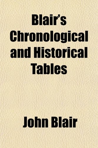 Blair's Chronological and Historical Tables (9781151738103) by Blair, John Jr.