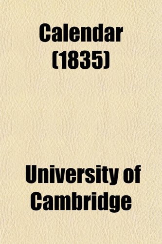 Calendar (1835) (9781151739766) by Cambridge, University Of