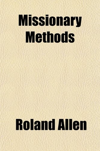 Missionary Methods (9781151744562) by Allen, Roland