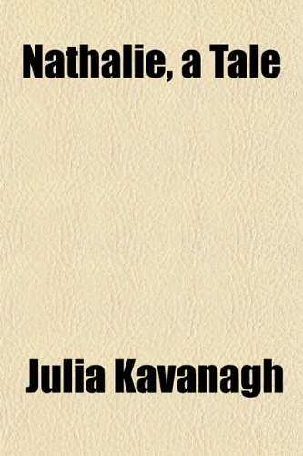 Nathalie, a Tale (9781151751102) by Kavanagh, Julia