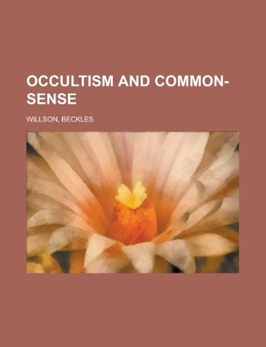 Occultism and Common-Sense (9781151760043) by Willson, Beckles